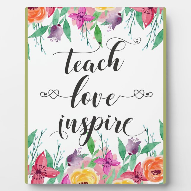 Teacher Gift Teach Love Inspire Quote Floral Text Plaque (Front)