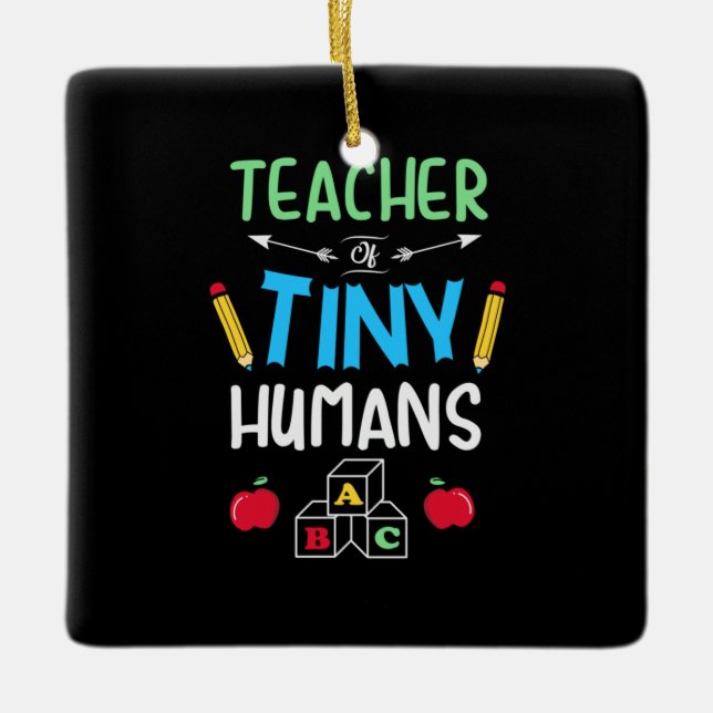 Teacher Gift Teacher Tiny Humans Ceramic Ornament (Front)
