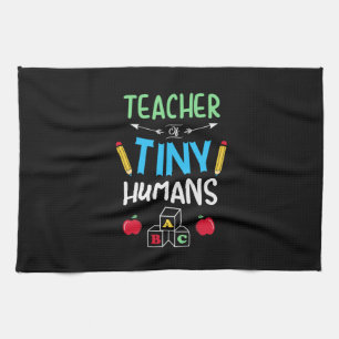 Teacher Gift Teacher Tiny Humans Tea Towel