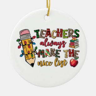 Teacher Gift Teachers Always Make The Nice List Ceramic Tree Decoration