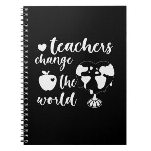 Teacher Gift Teachers Change The World Notebook