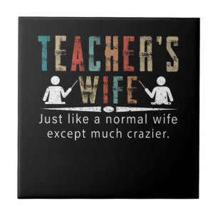 Teacher Gift   Teacher's Wife Tile