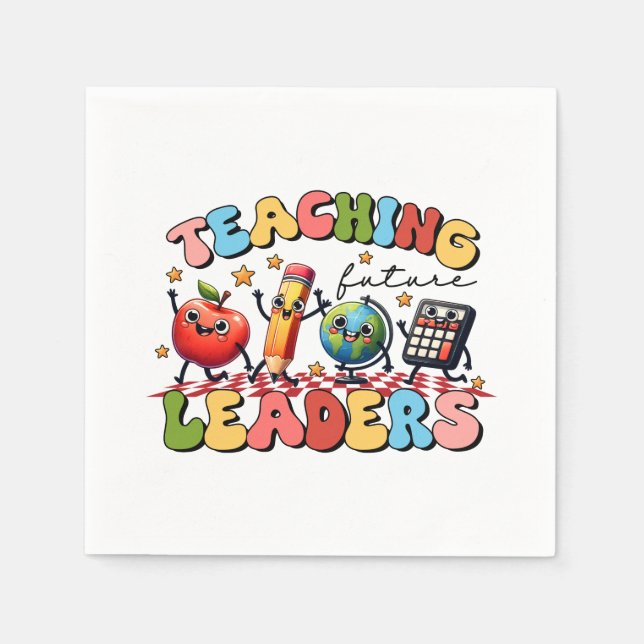 Teacher Gift | Teaching Future Leaders Napkin (Front)