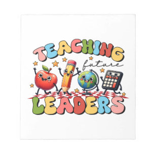 Teacher Gift Teaching Future Leaders Notepad