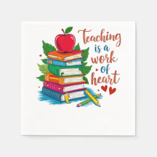 Teacher Gift Teaching Is A Work Of Heart Napkin