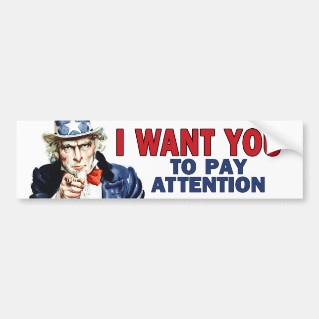 Teacher Gift - Uncle Sam says PAY ATTENTION Bumper Sticker (Front)