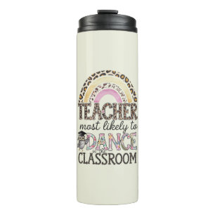 Teacher Gifts Funny Most Likely To Sayings Quotes Thermal Tumbler