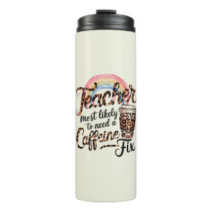 Teacher Gifts Funny Most Likely To Sayings Quotes Thermal Tumbler