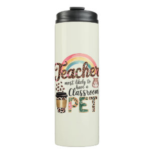 Teacher Gifts Funny Most Likely To Sayings Quotes Thermal Tumbler