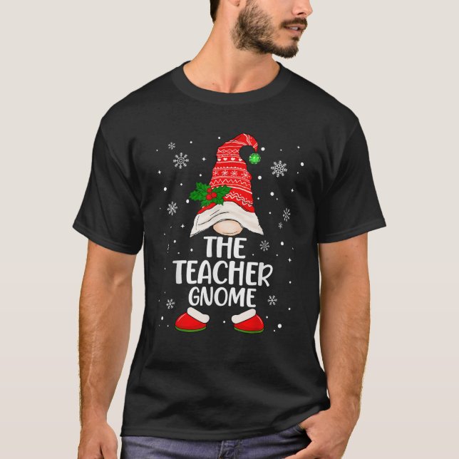 Teacher Gnome Funny Christmas Teachers Matching  f T-Shirt (Front)