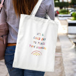 Teacher Good Day Tiny Humans Modern Fun Typography<br><div class="desc">Fun Teacher tote bag reading IT'S A GOOD DAY TO TEACH TINY HUMANS in a watercolor rainbow design. Bright and modern teacher appreciation gift!</div>