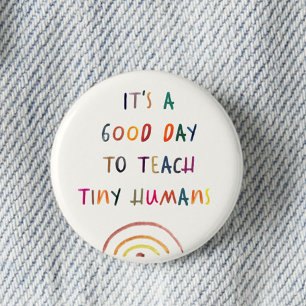 Teacher Good Day Tiny Humans Modern Fun Typography 3 Cm Round Badge