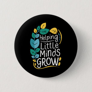 Teacher Graphic Tee Helping Little Minds Grow Scho 6 Cm Round Badge