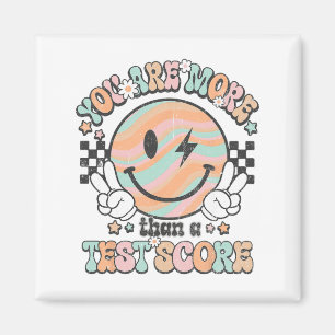 Teacher Groovy Smile You Are More Than A Test Scor Magnet