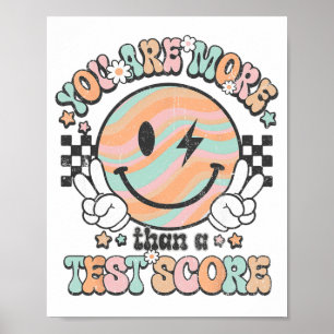 Teacher Groovy Smile You Are More Than A Test Scor Poster