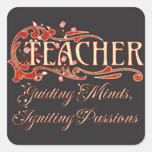 Teacher Guiding Minds, Igniting Passions Square Sticker