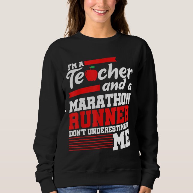 Teacher Half Marathon Runner Running Funny First R Sweatshirt (Front)