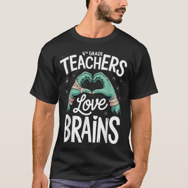 Teacher Halloween S 4th Grade Teachers Love Brains T-Shirt (Front)