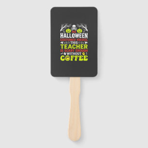 Teacher Halloween Scary Enough Coffee Design_1 Hand Fan