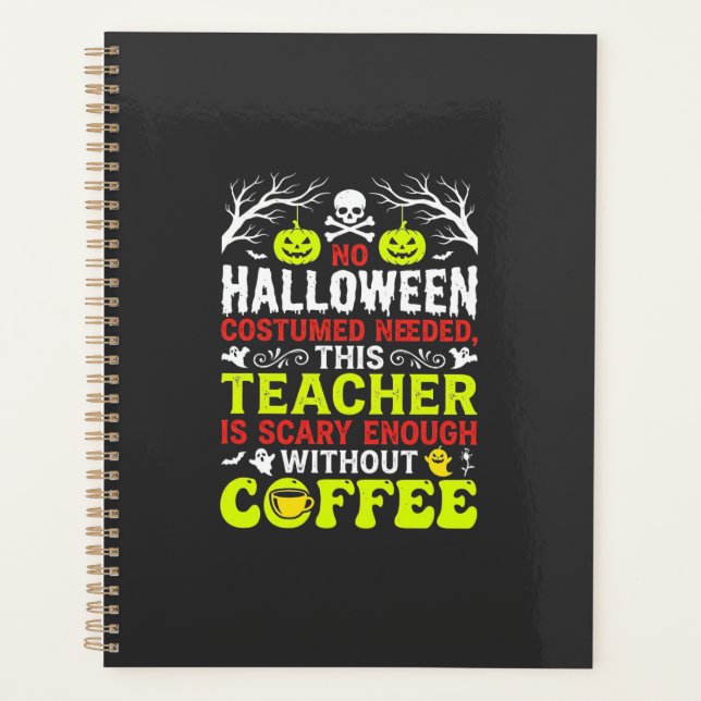 Teacher Halloween Scary Enough Coffee Design_1 Planner (Front)