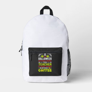 Teacher Halloween Scary Enough Coffee Design_1 Printed Backpack