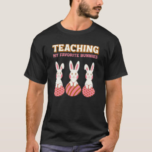 Teacher Happy Easter Cute Bunny Teaching My Favori T-Shirt