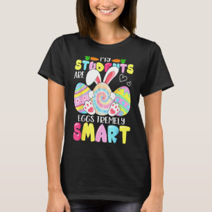 Teacher Happy Easter Day My Students Are Eggs Trem T-Shirt
