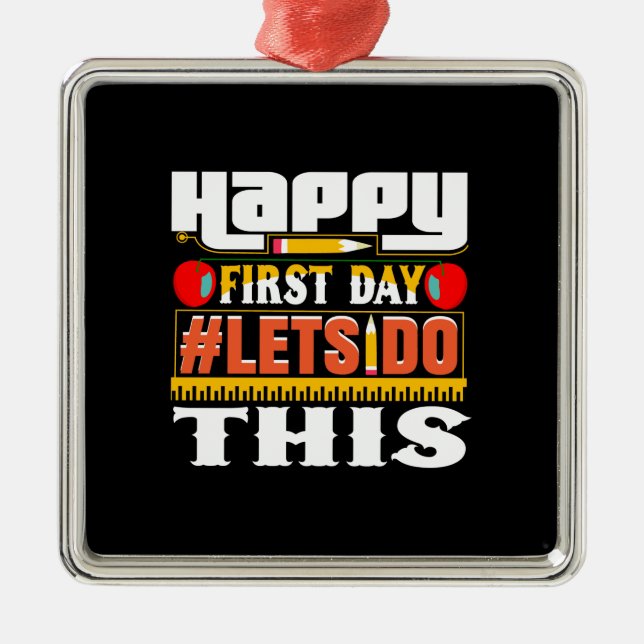 Teacher Happy First Day Lets Do This Metal Tree Decoration (Front)