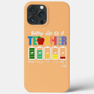 Teacher Happy First Day Of School Battery Life Of iPhone 13 Pro Max Case