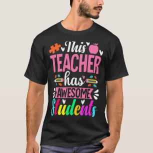 Teacher Has Awesome Students Autism Awareness T-Shirt