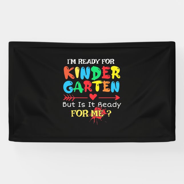 Teacher I Am Ready For Kindergarten Banner (Horizontal)