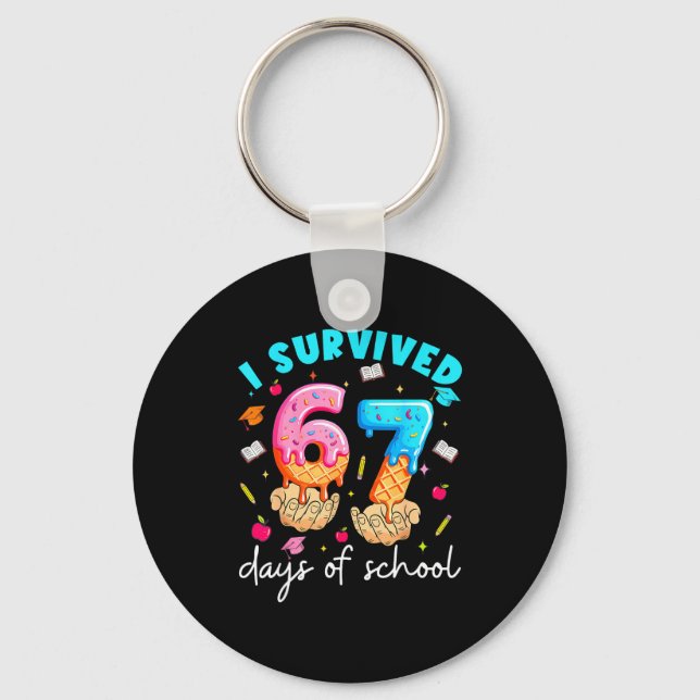 Teacher I Survived 67 Days Of School Funny Meme Ba Key Ring (Front)