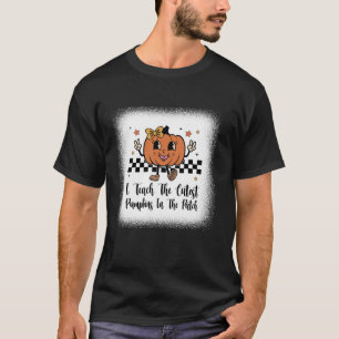 Teacher I Teach The Cutest Pumpkins in The Patch T-Shirt