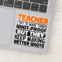 Teacher I Try To Make Things Funny Saying Teaching