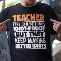 Teacher I Try To Make Things Funny Saying Teaching