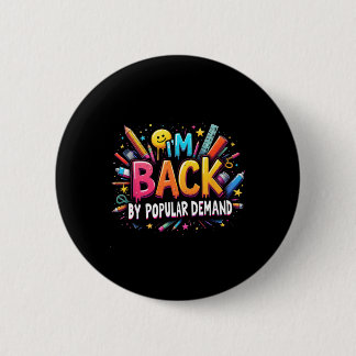 Teacher Im Ck By Popular Demand Ck To School Smile 6 Cm Round Badge