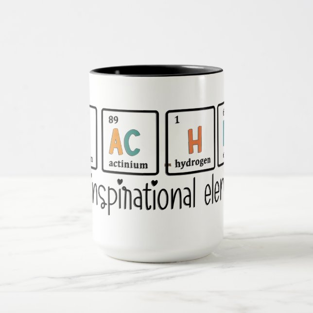 Teacher Inspirational Element Mug (Center)