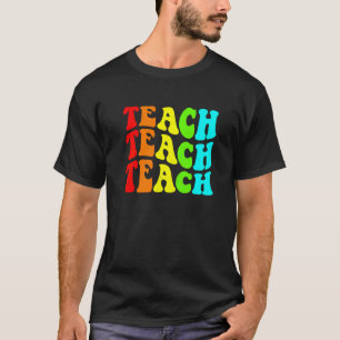 Teacher Inspirational Teach Teacher Elementary Sch T-Shirt