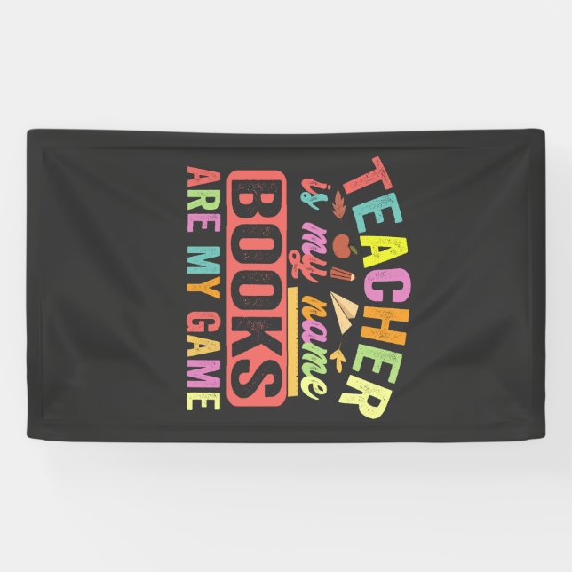 Teacher Is my Name Books Are My Game Funny 100 day Banner (Horizontal)