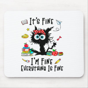 Teacher It's Fine I'm Fine Everything Is Fine Back Mouse Mat