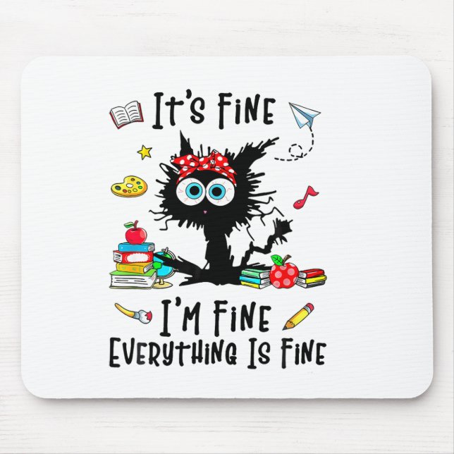 Teacher It's Fine I'm Fine Everything Is Fine Back Mouse Mat (Front)