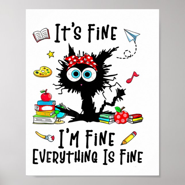 Teacher It's Fine I'm Fine Everything Is Fine Back Poster (Front)