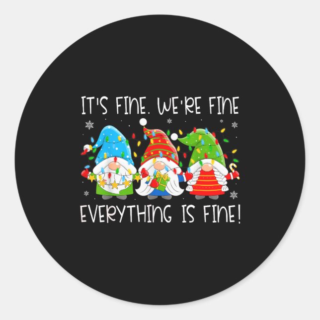 Teacher It's Fine We're Fine Everything Is Fine Gn Classic Round Sticker (Front)
