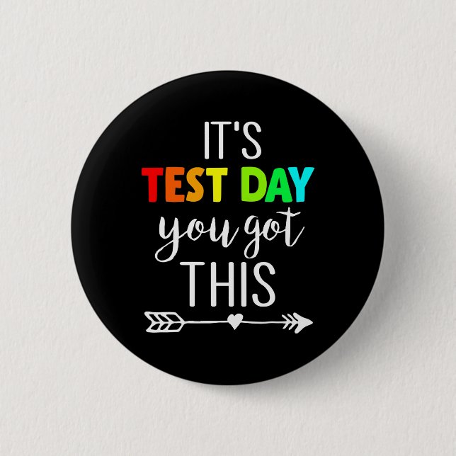 Teacher It's Test Day You Got This Testing Day Stu 6 Cm Round Badge (Front)
