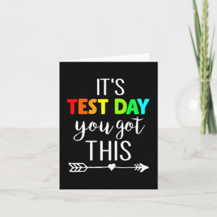 Teacher It's Test Day You Got This Testing Day Stu Card