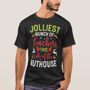 Teacher Jolliest Bunch Of Teachers This Side Of Th T-Shirt