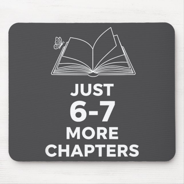 Teacher Just 6-7 More Chapters Funny Reading Teach Mouse Mat (Front)
