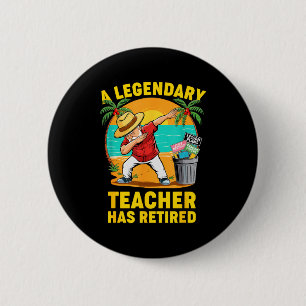 Teacher Legend Has Retired 2025 Happy Retirement P 6 Cm Round Badge
