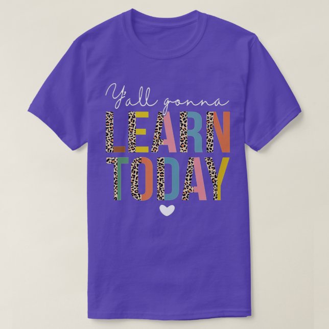 Teacher Leopard First Day Of School YAll Gonna Lea T-Shirt (Design Front)
