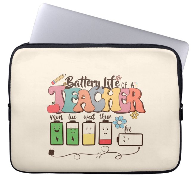 Teacher Life Battery Laptop Sleeve (Front)